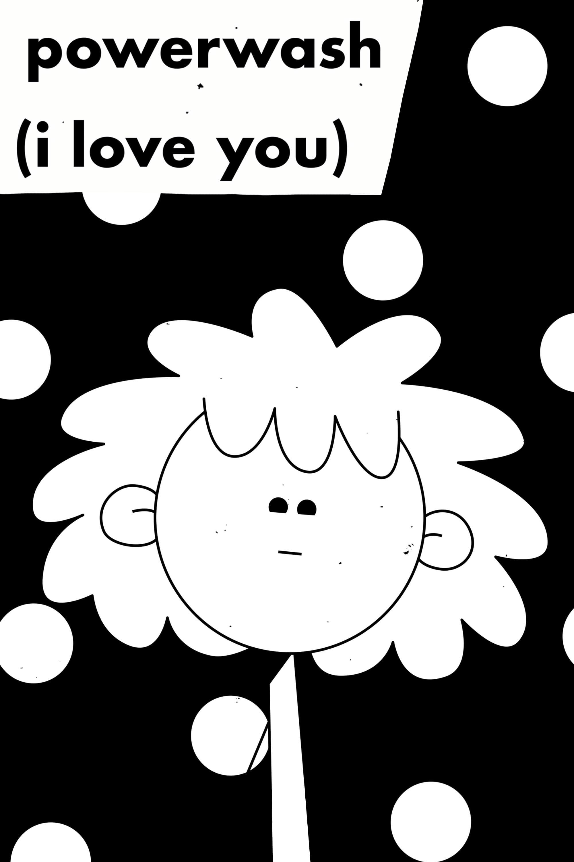 Powerwash (I Love You)